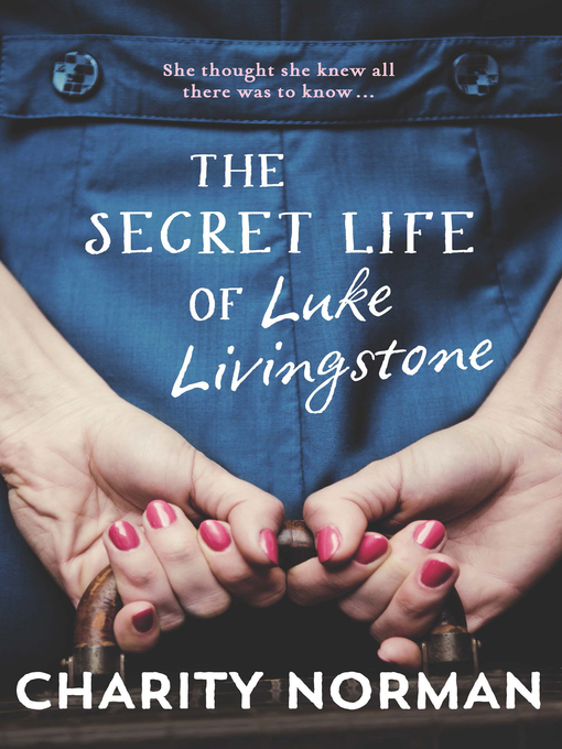 Title details for The Secret Life of Luke Livingstone by Charity Norman - Wait list